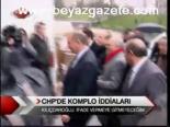 Chp'de Komplo İddiaları