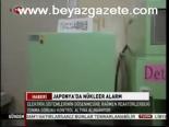 Japonya'da Nükleer Alarm
