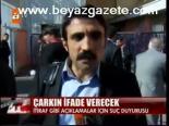 Çarkın İfade Verecek