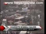 Kudüs'te Bombalı Saldırı
