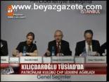 Kılıçdaroğlu Tüsiad'da