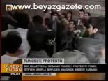 Tuncel'e Protesto