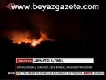 Libya Ateş Altında