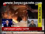 Libya'dan Canlı Yayın