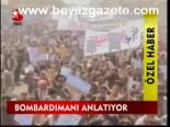 Bombardımanı Anlatıyor