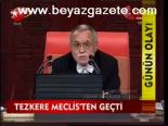 Tezkere Meclis'ten Geçti