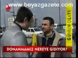Donanmamız Nereye Gidiyor?