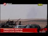 Operasyon Sürüyor