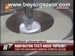 Radyasyon Testi Nasıl Yapılır?