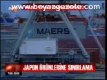 Japon Ürünlerine Sınırlama