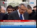 Chp'yi Karıştıran İddialar