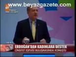 Erdoğan'dan Kadınlara Destek