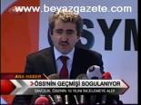 Öss'nin Geçmişi Sorgulanıyor