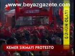 Kemer Sıkmaya Protesto