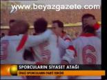 Sporcuların Siyaset Atağı