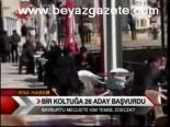 Bir Koltuğa 26 Aday Başvurdu