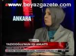 Yazıcıoğlu Eşini Anlattı
