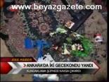 Ankara'da İki Gecekondu Yandı
