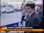 Ayhan Çarkın Gözaltında