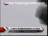 Libya Bombardıman Altında