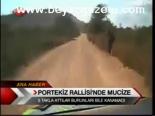 Portekiz Rallisi'nde Mucize