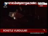 Roketle Vurdular!