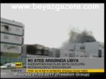 İki Ateş Arasında Libya