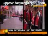 Dink Davasında 'şık' Tartışması