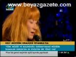 Kelt Müziğin Kraliçesi İstanbul'da
