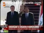 Irak'ta Coşkulu Karşılama