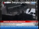 Hırsızlık Şebekesine Operasyon