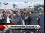 Başbakan Erdoğan Irak'ta