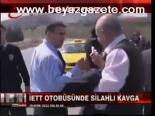 İett Otobüsünde Dehşet