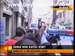 Sema'nın Katili Kim?