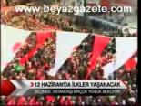 12 Haziran'da İlkler Yaşanacak