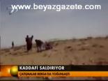 Kaddafi Saldırıyor