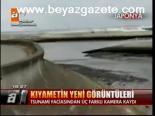 Kıyametin Yeni Görüntüleri