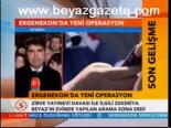 Ergenekon'da Yeni Operasyon