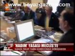 Hadım Yasası Meclis'te