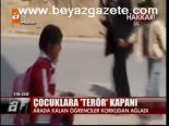 Çocuklara Terör Kapanı