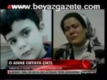 O Anne Ortaya Çıktı