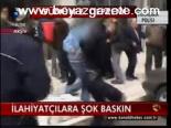İlahiyatçılara Şok Baskın