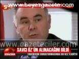 Savcı Öz'ün Alınacağını Bildi
