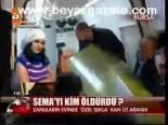 Sema'yı Kim Öldürdü?