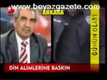 Din Alimlerine Baskın