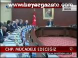 Chp: Mücadele Edeceğiz