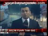 Seçim Fuarı Tam Gaz
