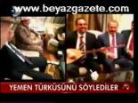Yemen Türküsü Söylediler