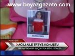 Acılı Aile Trt'ye Konuştu
