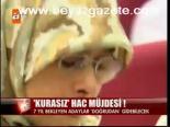 Kurasız Hac Müjdesi!